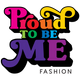 PROUD TO BE ME fashion