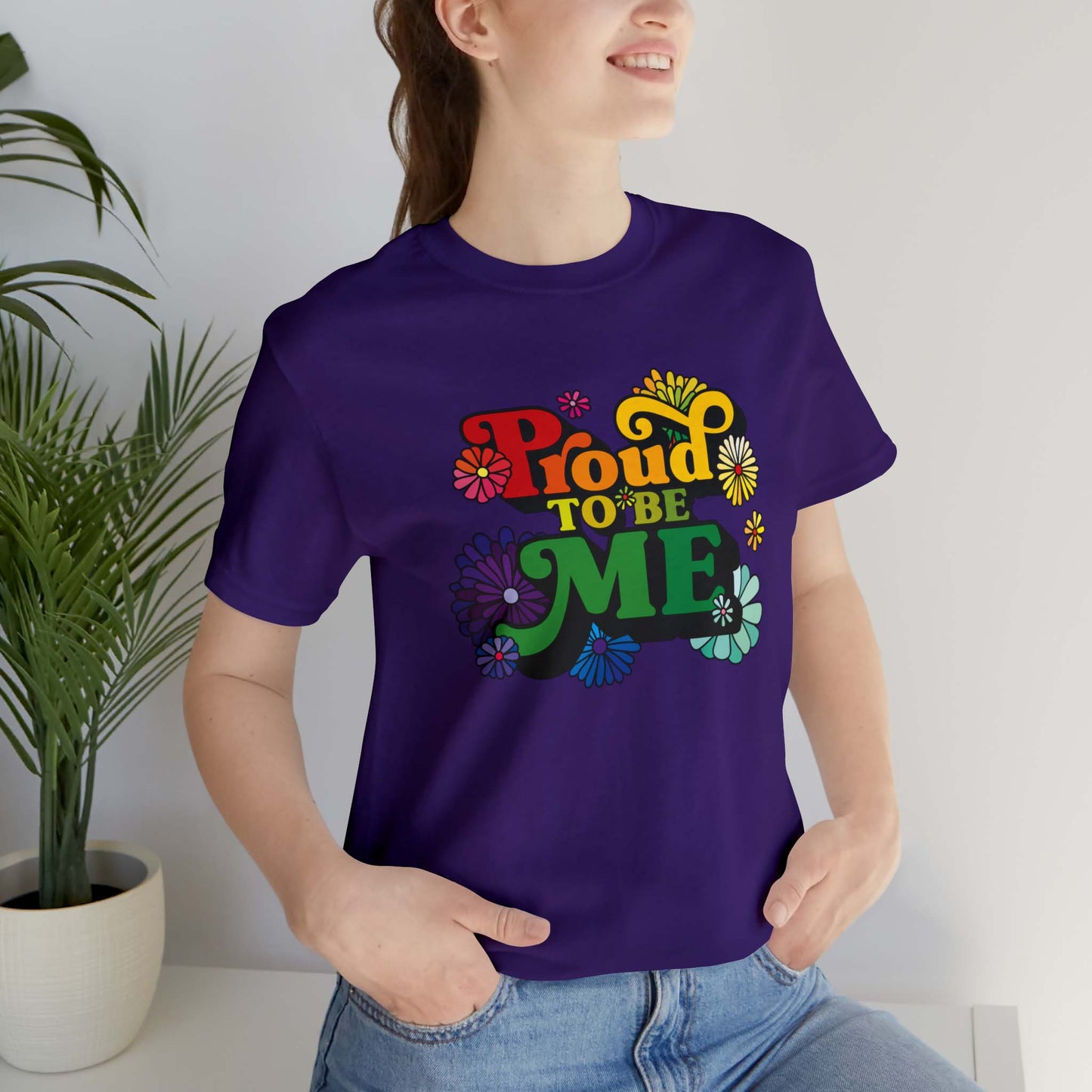 PROUD TO BE ME shirt for women! This colorful meme pops off the purple t-shirt.