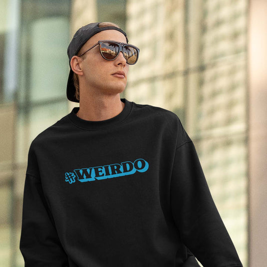 dude wearing a black sweatshirt with #WEIRDO meme embroidery