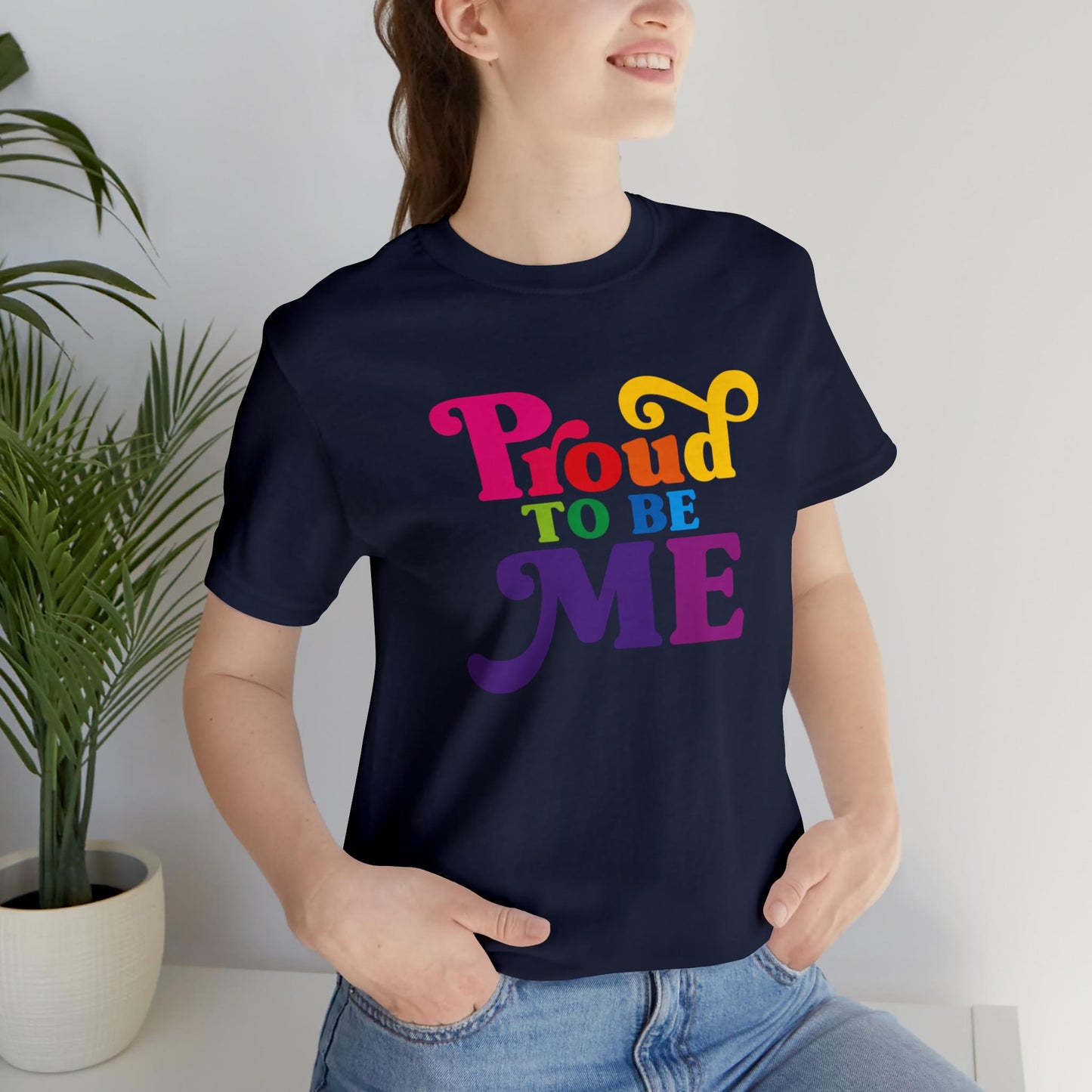 PROUD TO BE ME fashion brand has this navy t-shirt for women who wanna show off how proud they are of themselves! The colorful meme is written at the front of the tee in colorful letters.