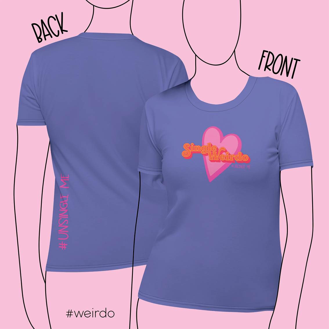 #WEIRDO | This t-shirt will help you to get more contact with single people! From our Single Weirdo collection!