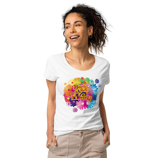 #WEIRDO | Basic Organic T-shirt for her with an explosion of flowers and fun meme 'Born a Weirdo.' More weird t shirts with weird memes are also available in our online gift store for weird people!