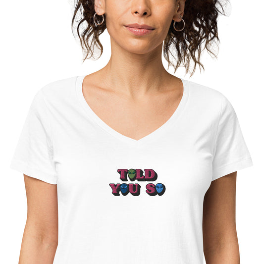 #WEIRDO | Conspiracy theory meme I TOLD YOU SO is embroidered at the front of the T-shirt. This is designed for you weirdos who think the Aliens are already here or soon to be! Get ready with this V-neck T-shirt for woman!