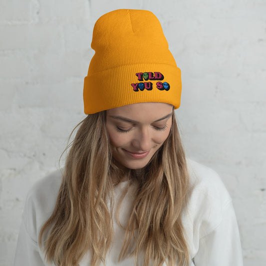 #WEIRDO | Are aliens real? This yellow / golden beanie has the I TOLD YOU SO meme embroidery at the front of the beanie. This is for you weirdos who know that Aliens are already here. Tell the not weird people around you that you already knew!