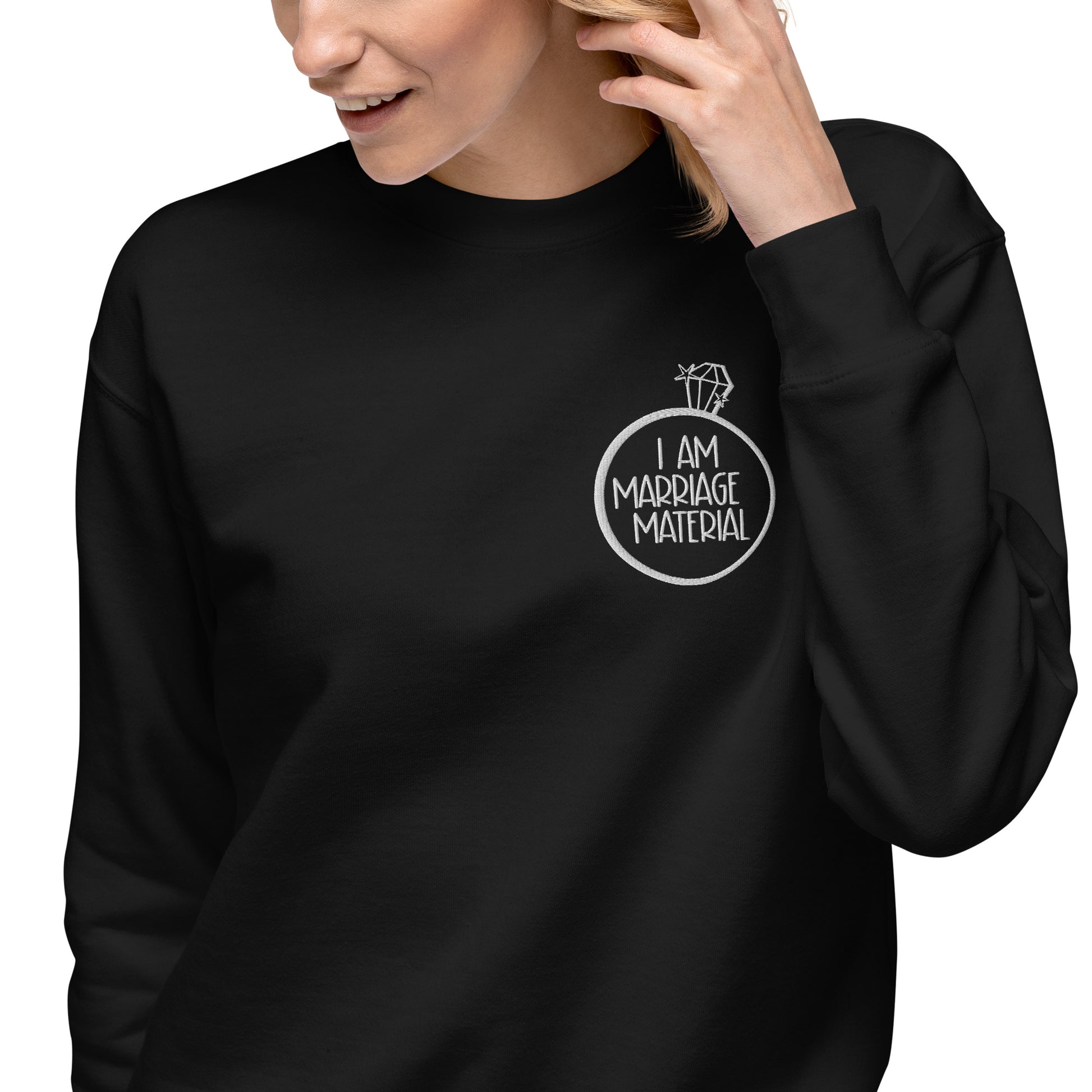 #WEIRDO | Funny short jokes like this one I AM MARRIAGE MATERIAL is embroidered on this black sweatshirt for women. Check out all our funny short jokes sweatshirt in the number one giftstore for weirdos!