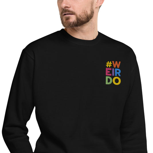 #WEIRDO meme in colored embroidery at the right front of the men's sweatshirt. Only a weirdo will wear this sweatshirt!