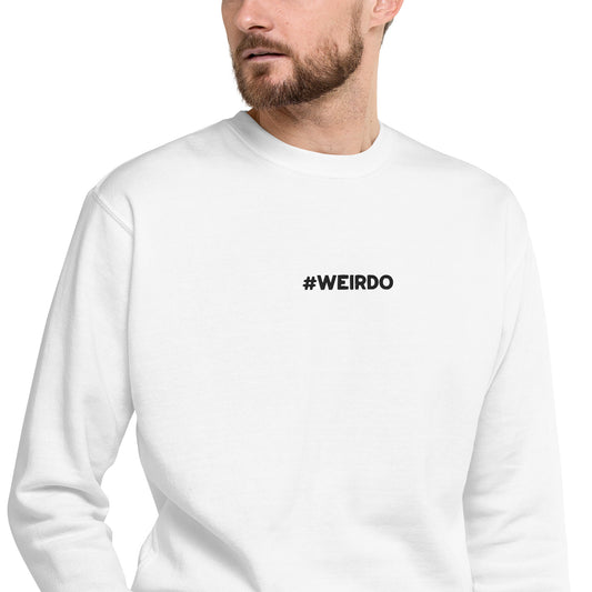 #WEIRDO | That awkward moment when someone sees you in this sweatshirt and realises that you are a weirdo! This white sweatshirt for men has the #WEIRDO meme embroidered in black letters at the front of the shirt.