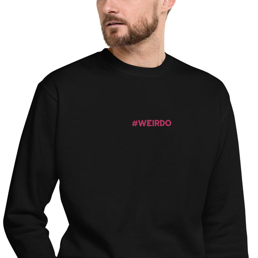 #WEIRDO meme is embroidered at the front of this black sweatshirt for men. The color of the embroidery is pink (flamingo) That awkward moment when other weird people will recognise a weirdo by your shirt.