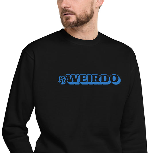 #WEIRDO meme is embroidered at the front of this black sweatshirt for men. This men’s sweatshirt is only for weird people!