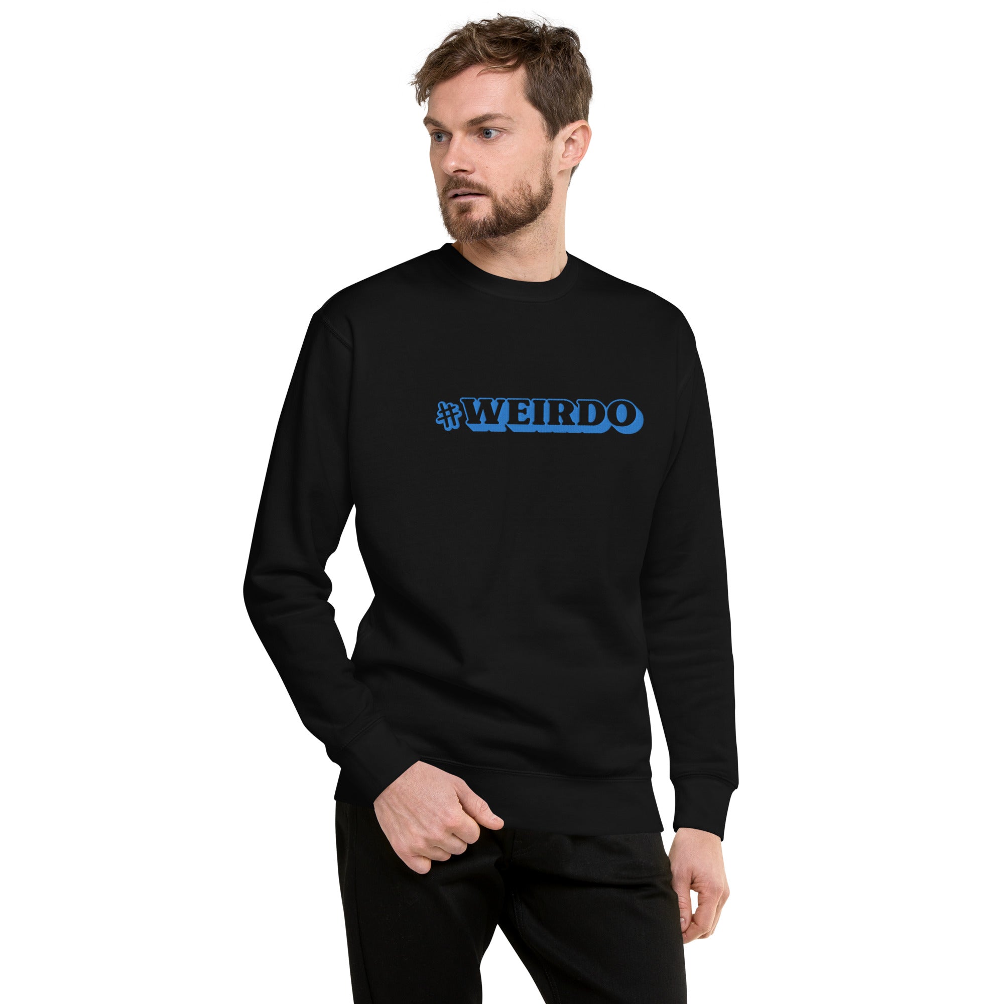 Men s Sweatshirt with WEIRDO meme embroidery PROUD TO BE ME fashion