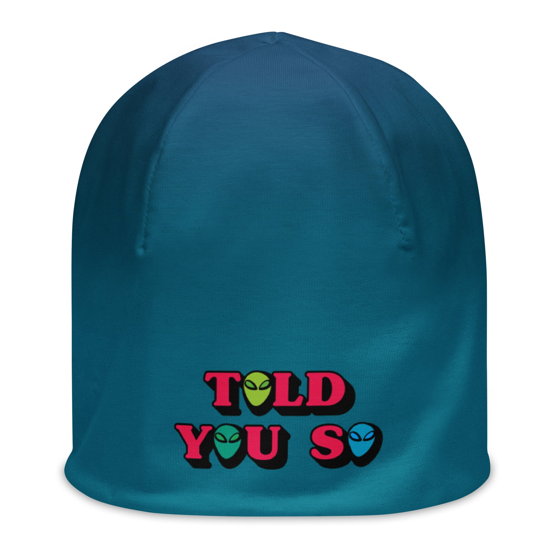 #WEIRDO | Weird gifts for you weird people who believe in Aliens! This turquoise beanie with TOLD YOU SO funny meme is for weirdos who know the Aliens are already here on earth.